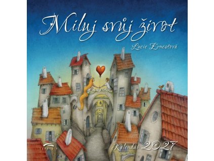 kalendar 2027 miluj svuj zivot nastenny 20260802094123 8594185330448