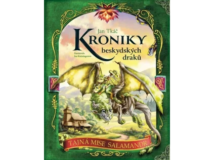 Kroniky beskydských draků - Tajná mise Salamandr - Jan Tkáč