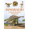 dinosauri a dalsi praveci tvorove 9788076393103 3